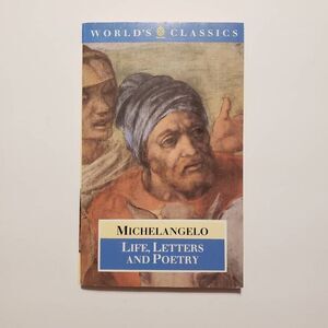 Michelangelo Life Letters and Poetry Paperback